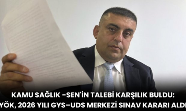Kamu Sağlık -Sen'in Talebi Karşılık Buldu: YÖK, 2026 Yılı GYS–UDS Merkezi Sınav Kararı Aldı