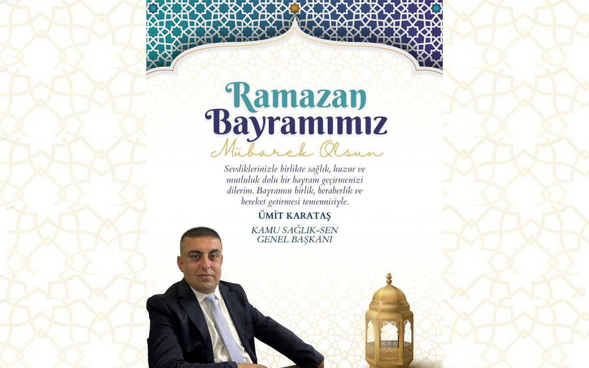 Genel Başkan Ümit Karataş’tan Ramazan Bayramı Mesajı